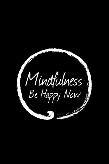 Mindfulness: Be Happy Now海报