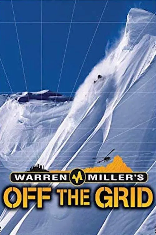 Warren Miller's Off the Grid海报