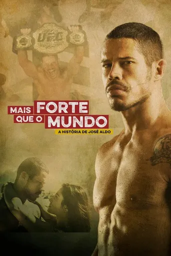 Mais Forte que o Mundo - A História de José Aldo海报