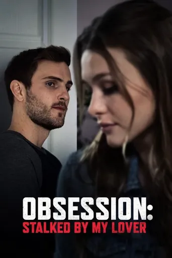 OBSESSION: Stalked by My Lover海报