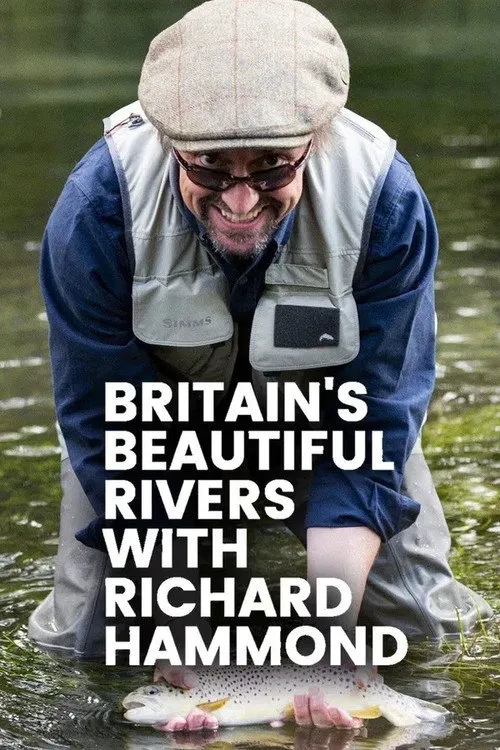 Britain's Beautiful Rivers with Richard Hammond 第 1 季海报