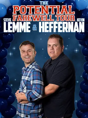 Steve Lemme & Kevin Heffernan: The Potential Farewell Tour海报