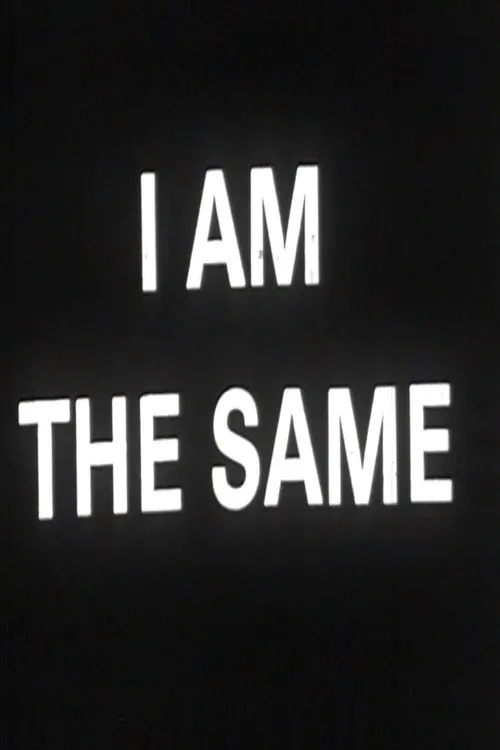 I Change I Am the Same海报