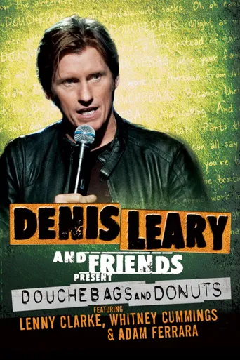 Denis Leary & Friends Presents: Douchbags & Donuts海报
