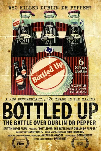 Bottled Up: The Battle Over Dublin Dr Pepper海报