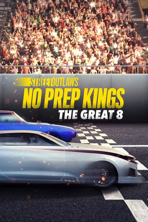 Street Outlaws: No Prep Kings: The Great Eight 第 1 季海报