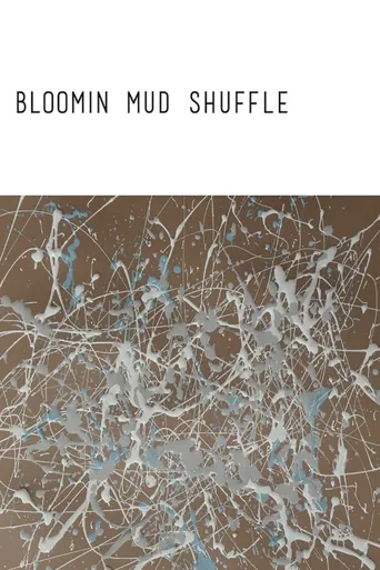 Bloomin Mud Shuffle海报