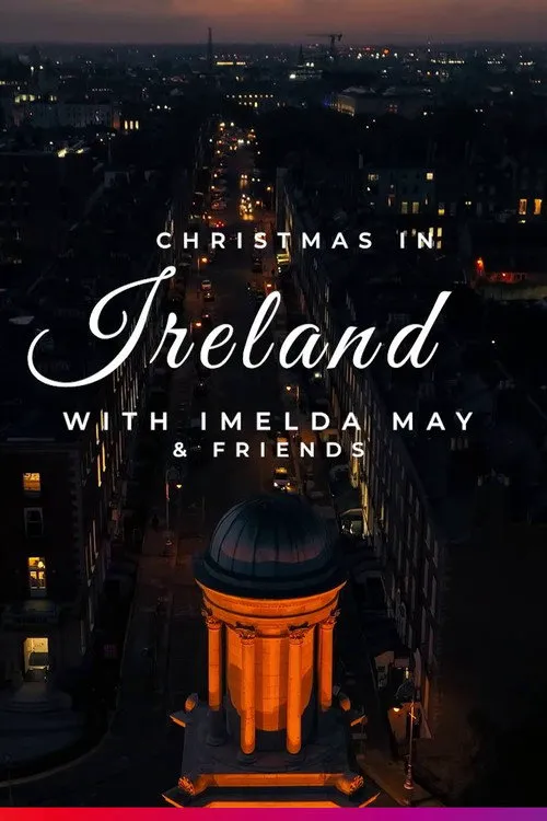Christmas in Ireland with Imelda May and Friends海报