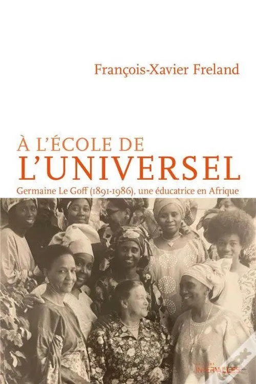 À l'école de l'universel: Germaine Le Goff, l'histoire d'une pionnière海报