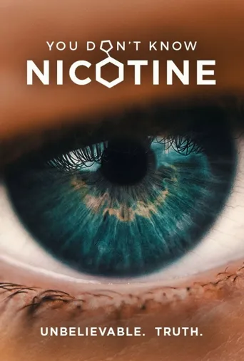 You Don't Know Nicotine海报