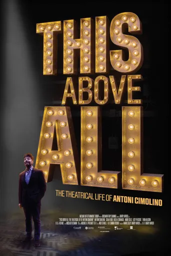 This Above All: The Theatrical Life of Antoni Cimolino海报