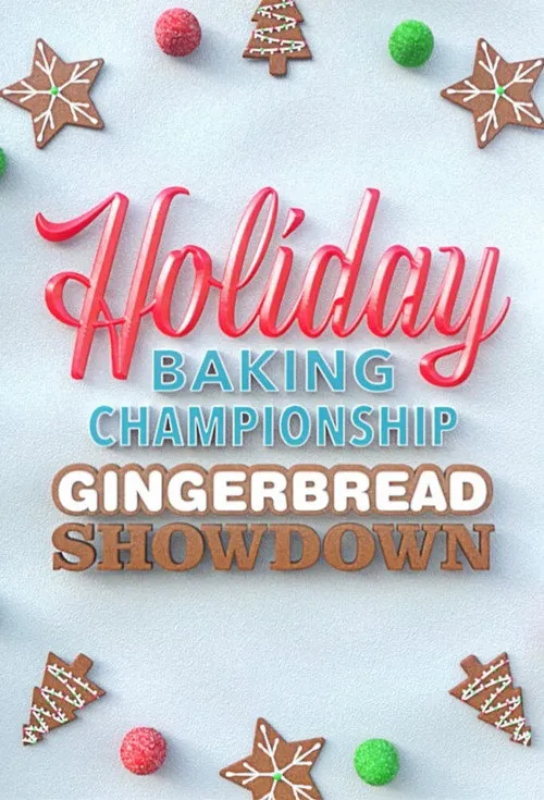 Holiday Baking Championship: Gingerbread Showdown 第 2 季海报