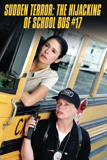 Sudden Terror: The Hijacking of School Bus #17海报