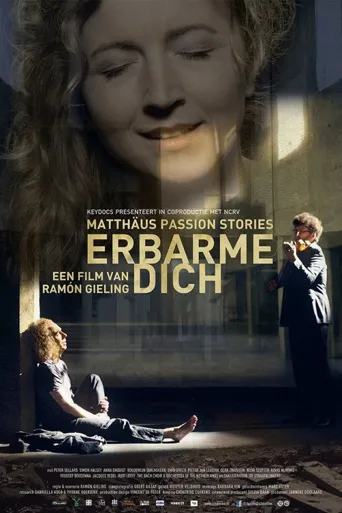 Erbarme dich - Matthäus Passion Stories海报