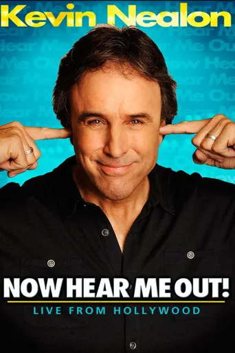 Kevin Nealon: Now Hear Me Out!海报