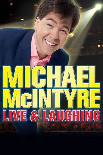 Michael McIntyre: Live & Laughing海报