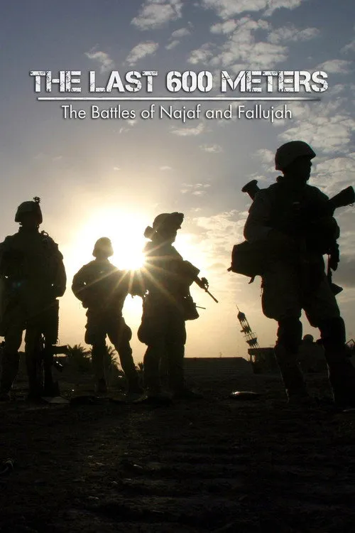 The Last 600 Meters: The Battles of Najaf and Fallujah海报