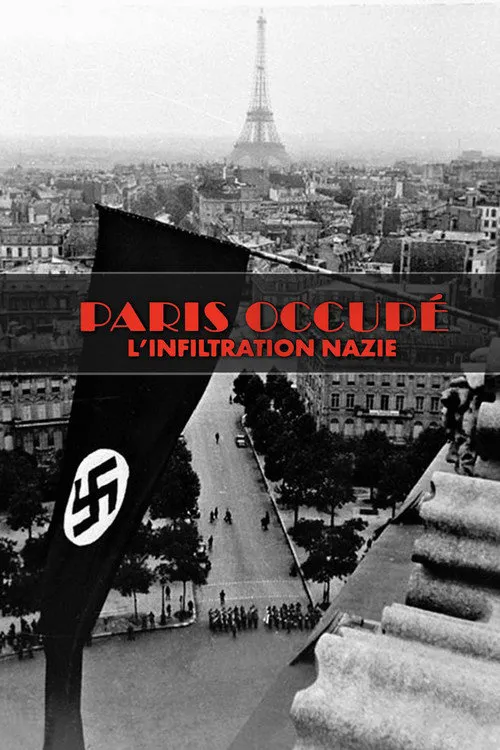 Paris occupé, l'infiltration nazie海报