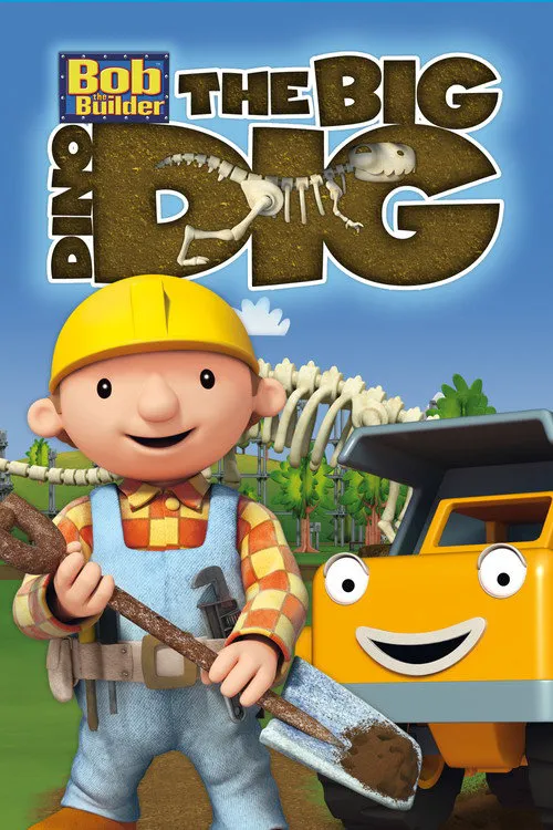 Bob the Builder: The Big Dino Dig海报