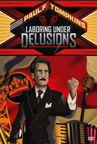 Paul F. Tompkins: Laboring Under Delusions海报