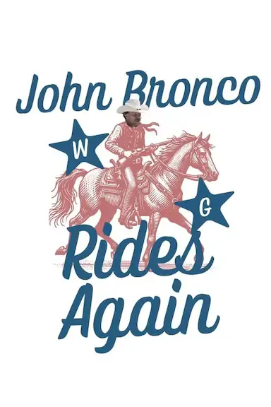 John Bronco Rides Again海报
