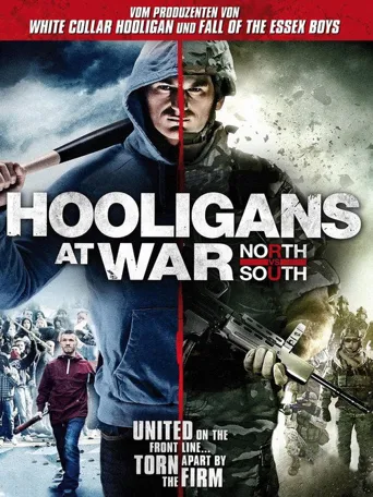 Hooligans at War: North vs. South海报