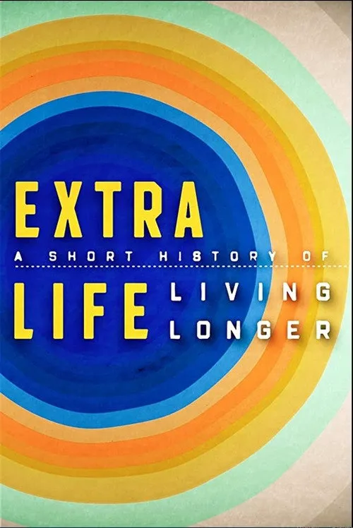 Extra Life: A Short History of Living Longer 第 1 季海报