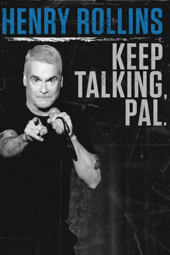 Henry Rollins: Keep Talking, Pal海报