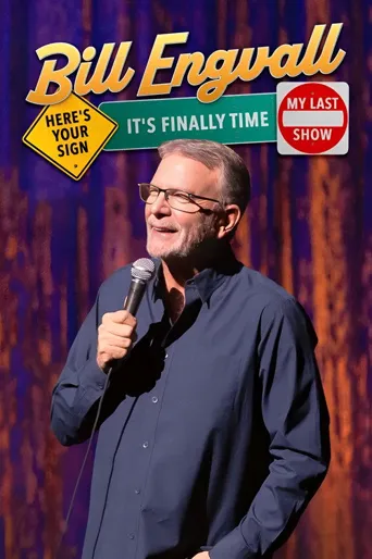 Bill Engvall: Here's Your Sign It's Finally Time It's My Las海报