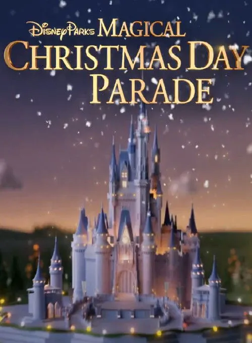 Disney Parks Magical Christmas Day Parade海报