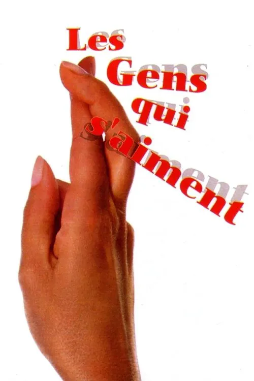 Les gens qui s'aiment海报