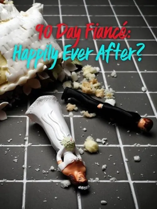 90 Day Fiancé: Happily Ever After? 第 1 季海报