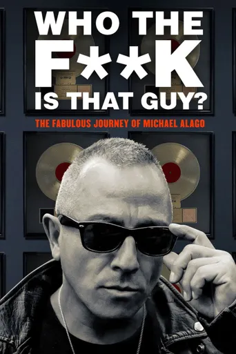 Who the Fuck is That Guy? The Fabulous Journey of Michael Alago海报