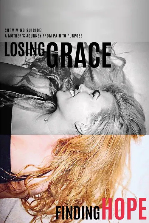 Losing Grace Finding Hope海报