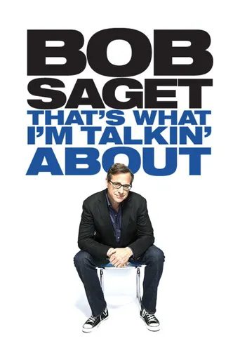 Bob Saget: That's What I'm Talkin' About海报