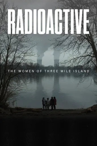 Radioactive: The Women of Three Mile Island海报