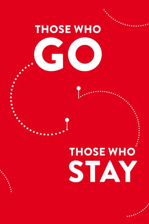 Those Who Go Those Who Stay海报