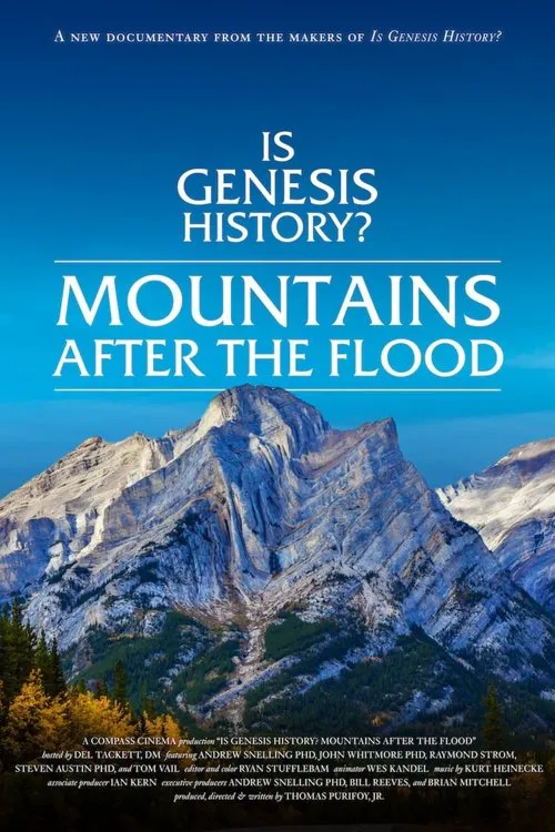 Is Genesis History? Mountains After the Flood海报