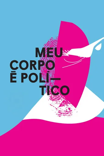 Meu Corpo é Político海报