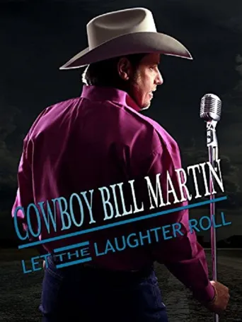 Cowboy Bill Martin: Let the Laughter Roll海报