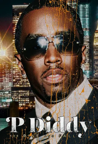 P Diddy: The Rise And Fall海报