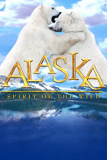 IMAX - 阿拉斯加：荒野的精神海报