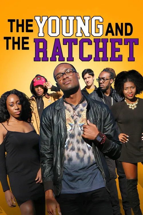 The Young and the Ratchet海报
