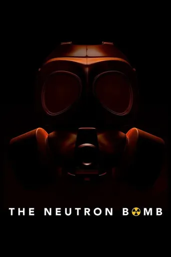 Neutron Bomb海报