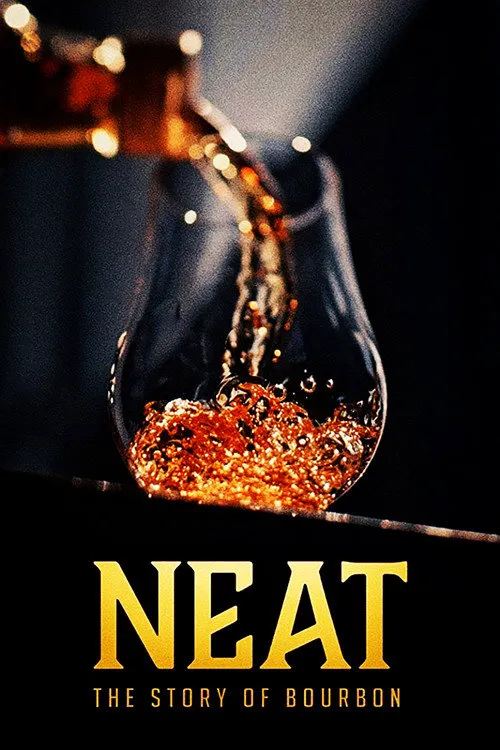 Neat: The Story of Bourbon海报