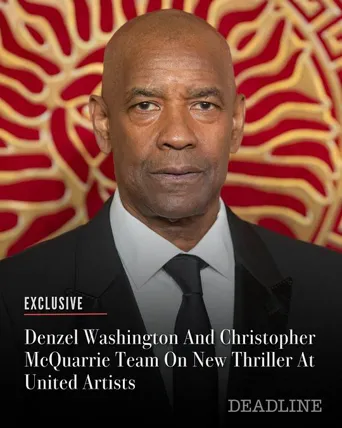 Untitled Denzel Washington/Christopher McQuarrie Thriller海报