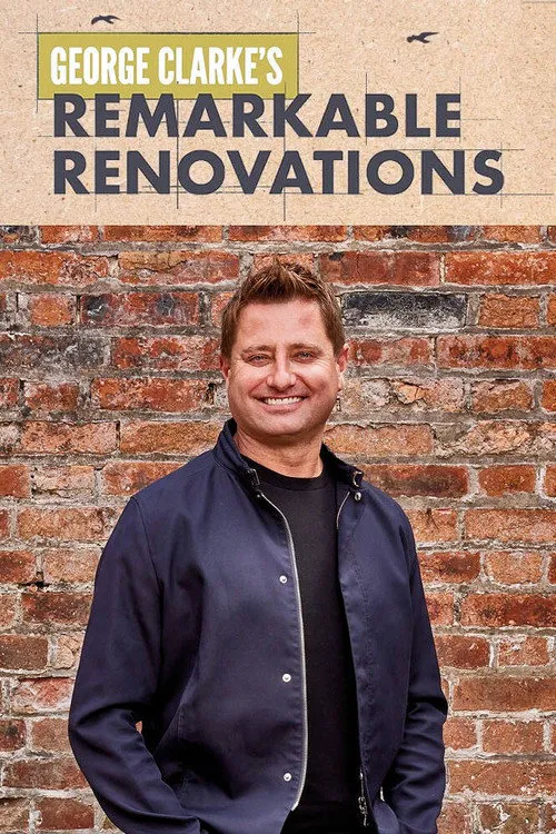George Clarke's Remarkable Renovations 第 1 季海报