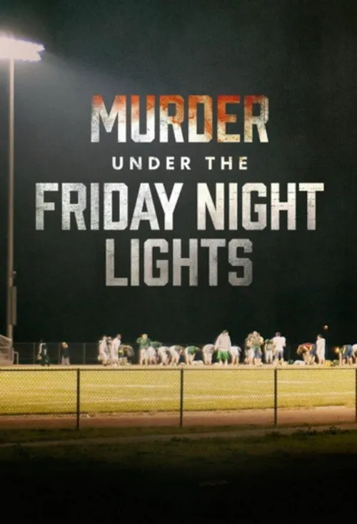 Murder Under the Friday Night Lights 第 1 季海报
