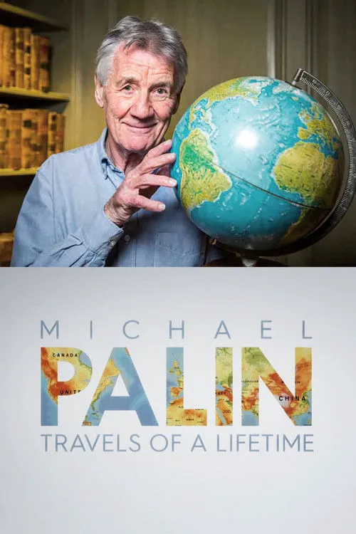 Michael Palin: Travels of a Lifetime 第 1 季海报
