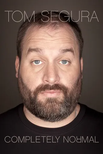Tom Segura: Completely Normal海报